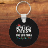 Most Likely To Play Golf With Santa Funny Family C Sleutelhanger (Voorkant)