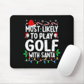 Most Likely To Play Golf With Santa Funny Matching Muismat (Met muis)