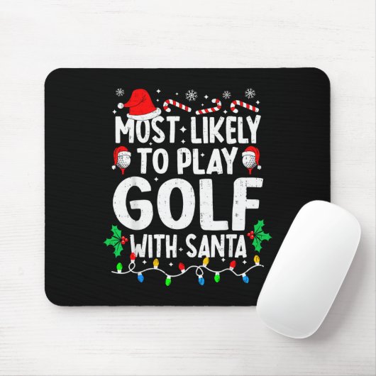 Most Likely To Play Golf With Santa Funny Matching Muismat (Met muis)