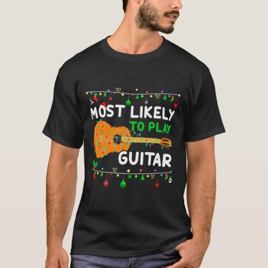 Most Likely To Play Guitar Christmas Funny Family T-shirt (Voorkant)
