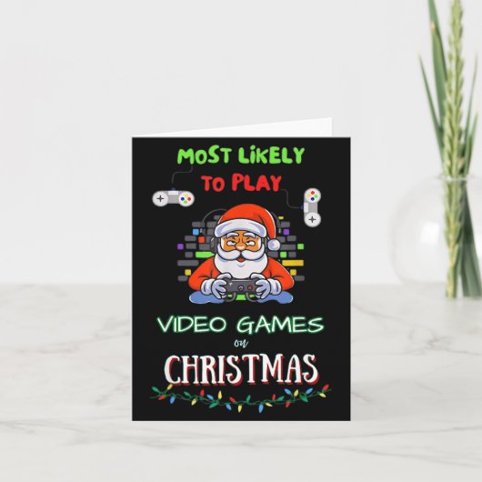 Most Likely To Play Video Games On Christmas  Kaart (Voorkant)