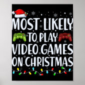 Most Likely To Play Videogames On Christmas T Shir Poster (Voorkant)