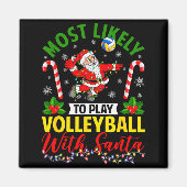 Most Likely To Play Volleyball With Santa Christma Magneet (Voorkant)