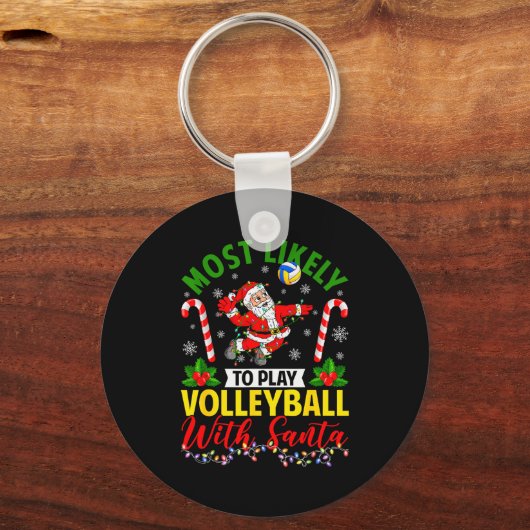 Most Likely To Play Volleyball With Santa Christma Sleutelhanger (Voorkant)