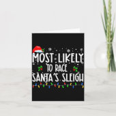 Most Likely To Race Santa's Sleigh Xmas Christmas Kaart (Voorkant)