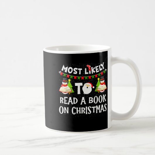 Most Likely To Read A Book On Christmas Funny Snow Koffiemok (Rechts)