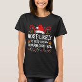 Most Likely To Read A Book Through Christmas T-shirt (Voorkant)