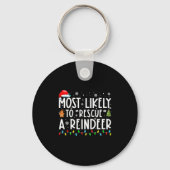 Most Likely To Rescue A Reindeer Funny Family Chri Sleutelhanger (Voorkant)