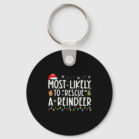 Most Likely To Rescue A Reindeer Funny Family Chri Sleutelhanger (Voorkant)