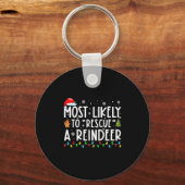 Most Likely To Rescue A Reindeer Funny Family Chri Sleutelhanger (Voorkant)