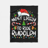 Most Likely To Ride Rudolph Funny Christmas Holida Fleece Deken (Voorkant)