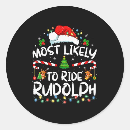 Most Likely To Ride Rudolph Funny Christmas Holida Ronde Sticker (Voorkant)