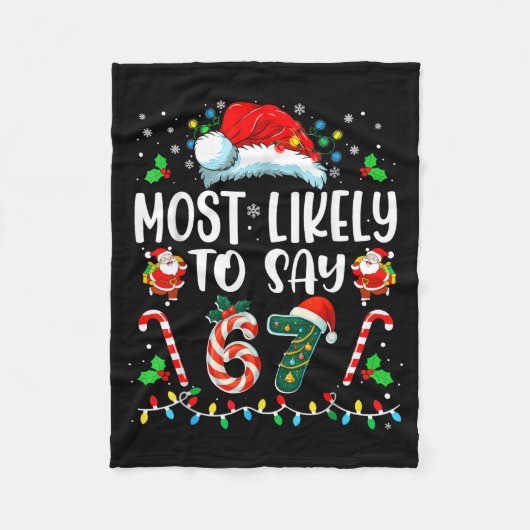 Most Likely To Say 67 Meme Six Seven Santa Christm Fleece Deken (Voorkant)