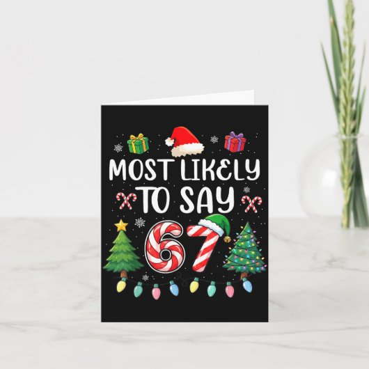 Most Likely To Say 67 Meme Six Seven Santa Christm Kaart (Voorkant)