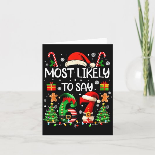 Most Likely To Say 67 Six Seven Funny 67 Christmas Kaart (Voorkant)