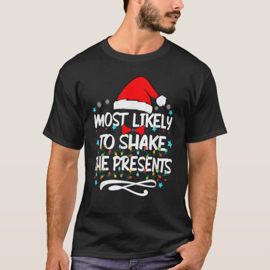Most Likely To Shake The Presents Family Matching T-shirt (Voorkant)