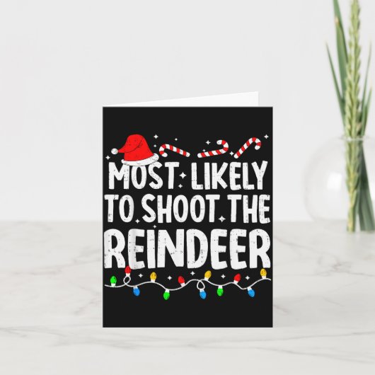 Most Likely To Shoot The Reindeer Funny Matching C Kaart (Voorkant)