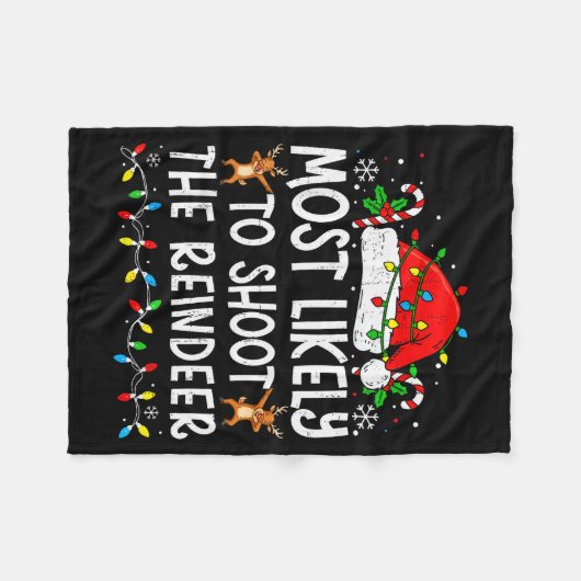 Most Likely To Shoot The Reindeer Matching Family Fleece Deken (Voorkant (Horizontaal))