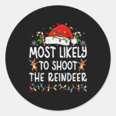 Most Likely To Shoot The Reindeer Matching Family  Ronde Sticker (Voorkant)