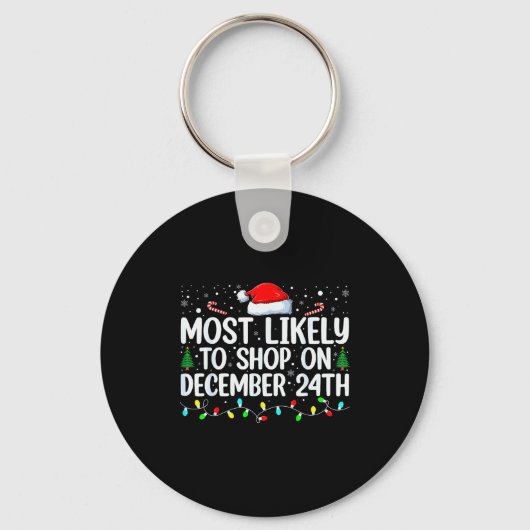 Most Likely To Shop On December 24th Funny Family Sleutelhanger (Voorkant)