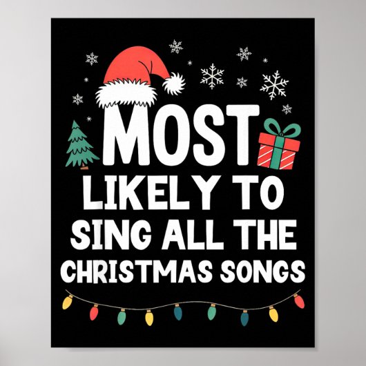 Most Likely To Sing All The Christmas Songs Funny Poster (Voorkant)