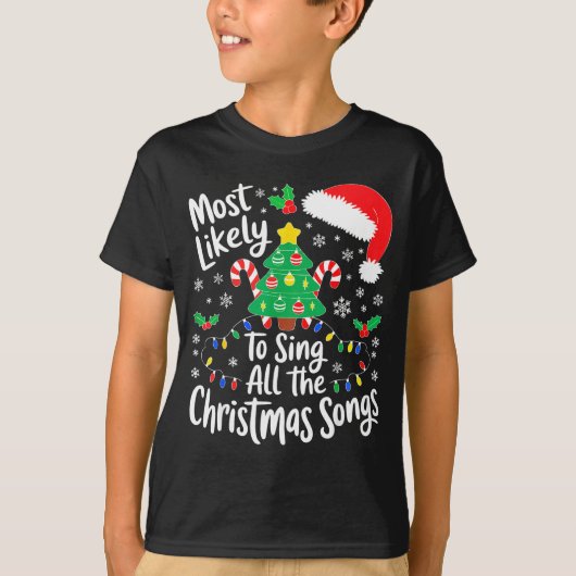 Most Likely To Sing All The Christmas Songs Shirt (Voorkant)