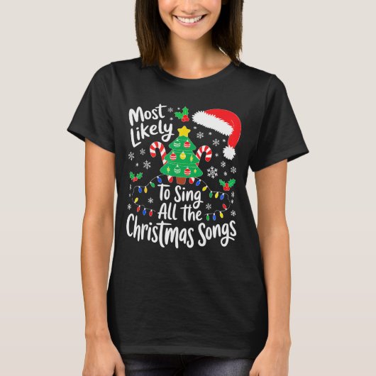 Most Likely To Sing All The Christmas Songs Shirt (Voorkant)