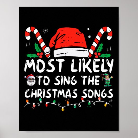 Most Likely To Sing The Christmas Songs Christmas  Poster (Voorkant)