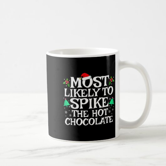 Most Likely To Ske The Hot Chocolate Funny Christm Koffiemok (Rechts)