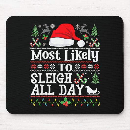 Most Likely To Sleigh All Day Funny Christmas For Muismat (Voorkant)