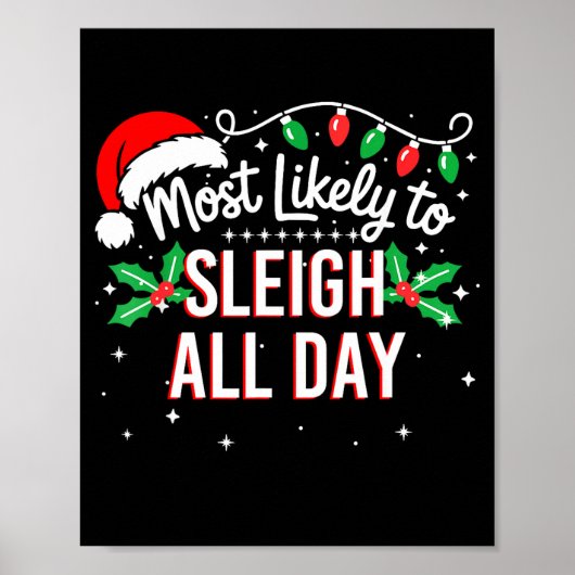 Most Likely To Sleigh All Day Funny Xmas  Poster (Voorkant)
