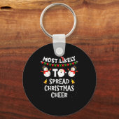 Most Likely To Spread Christmas Cheer Funny Family Sleutelhanger (Voorkant)