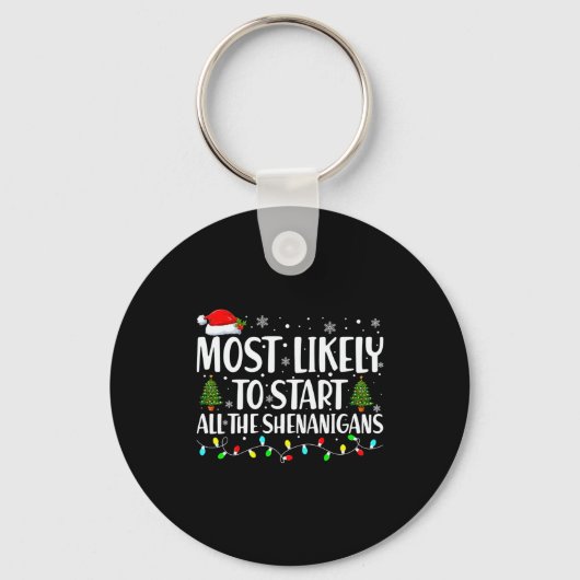 Most Likely To Start All The Shenanigans Christmas Sleutelhanger (Voorkant)