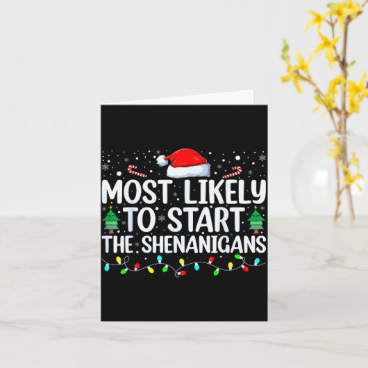 Most Likely To Start All The Shenanigans Family Xm Kaart (Gele Bloem)