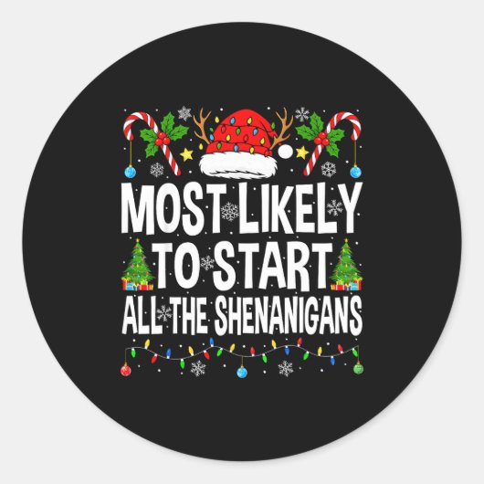 Most Likely To Start All The Shenanigans Matching  Ronde Sticker (Voorkant)