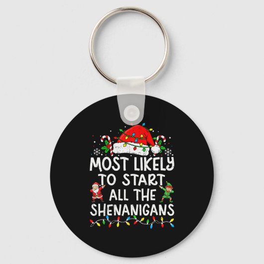 Most Likely To Start All The Shenanigans Matching Sleutelhanger (Voorkant)