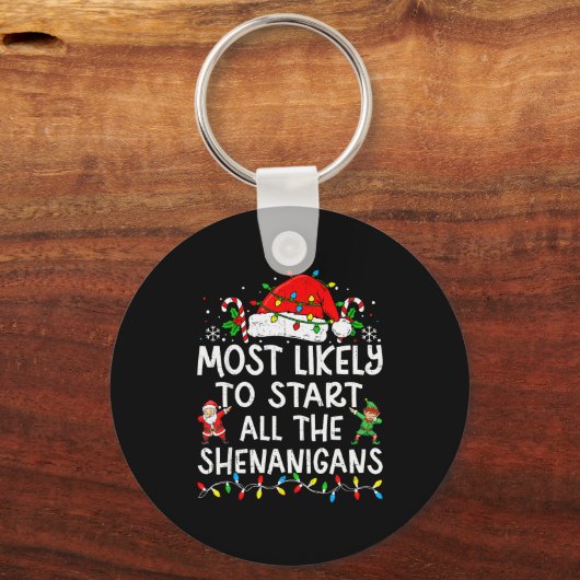 Most Likely To Start All The Shenanigans Matching Sleutelhanger (Voorkant)