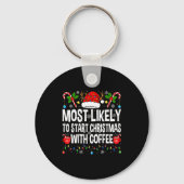 Most Likely To Start Christmas With Coffee Family Sleutelhanger (Voorkant)