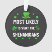 Most Likely to Start The Shenanigan (devant)