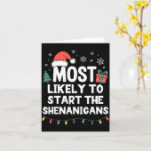 Most Likely To Start The Shenanigans Christmas Fun Kaart (Gele Bloem)