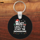 Most Likely To Start The Shenanigans Christmas Fun Sleutelhanger (Voorkant)