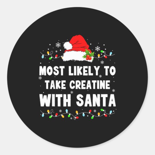Most Likely To Take Creatine With Santa Ronde Sticker (Voorkant)