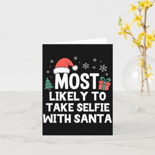 Most Likely To Take Selfie With Santa Christmas Fu Kaart (Gele Bloem)