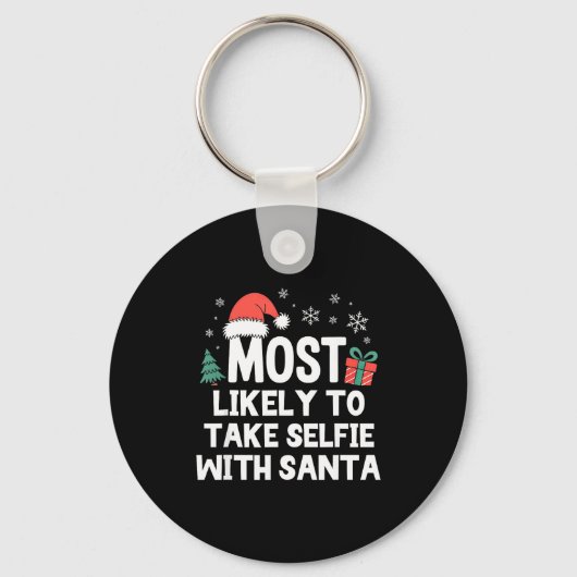 Most Likely To Take Selfie With Santa Christmas Fu Sleutelhanger (Voorkant)