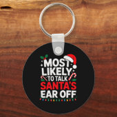 Most Likely To Talk Santa's Ear Off Christmas Sant Sleutelhanger (Voorkant)