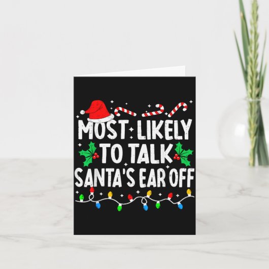 Most Likely To Talk Santa's Ear Off Funny Matching Kaart (Voorkant)