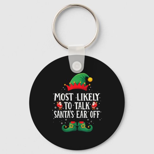 Most Likely To Talk Santa's Ear Off Matching Chris Sleutelhanger (Voorkant)