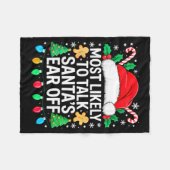 Most Likely To Talk Santa's Ear Off Shirt Matching Fleece Deken (Voorkant (Horizontaal))