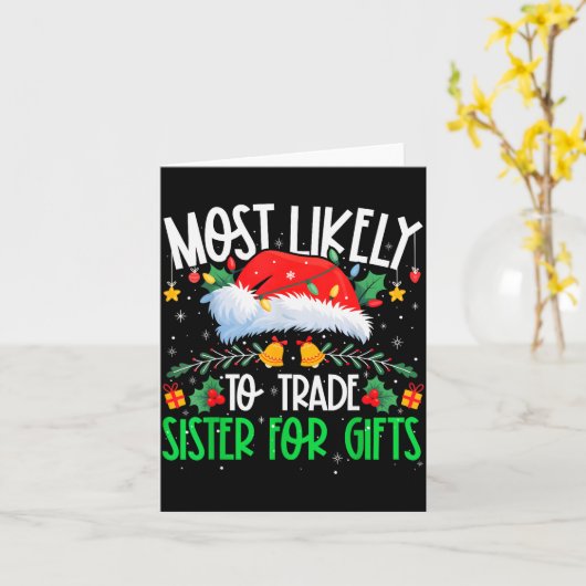 Most Likely To Trade Sister Funny Matching Xmas Kaart (Gele Bloem)