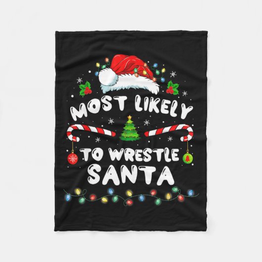 Most Likely To Wrestle Santa Christmas Funny Xmas  Fleece Deken (Voorkant)